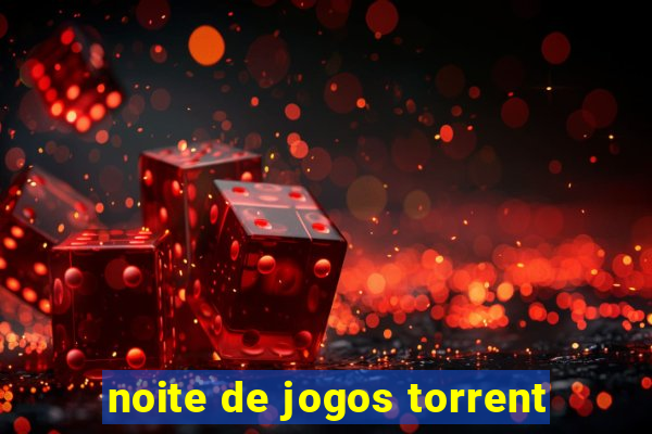 noite de jogos torrent